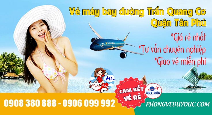 Vé máy bay đường Trần Quang Cơ quận Tân Phú- Phòng vé Duy Đức