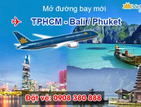 Vietnam Airlines mở đường bay mới TPHCM đi Bali, Phuket
